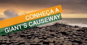 Conheça a Giant's Causeway